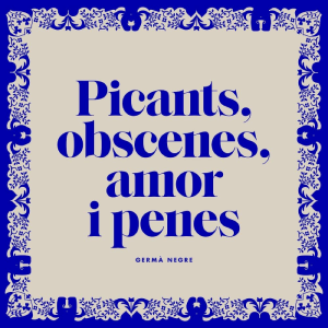 Picants, obscenes, amor i penes